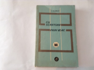 CU SCRIITORII PRIN VEAC - I. Valerian,RF4/4 foto