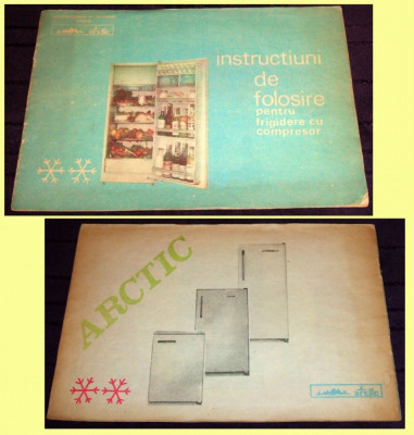 1980 ARCTIC Frigidere cu compresor, brosura Epoca de Aur, instructiuni folosire foto