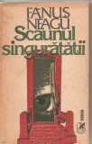 (C6073) SCAUNUL SINGURATATII DE FANUS NEAGU