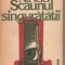 (C6073) SCAUNUL SINGURATATII DE FANUS NEAGU