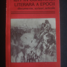 1877 IN CONSTIINTA LITERARA A EPOCII * DOCUMENTE, SCRISORI ARTICOLE