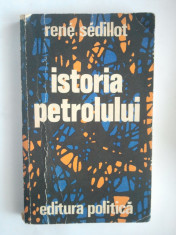 ISTORIA PETROLULUI - RENE SEDILLOT ( 2170 ) foto