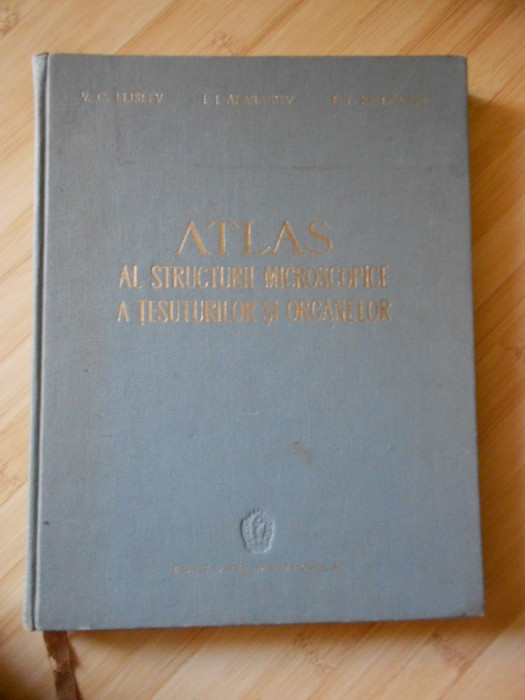 V. G. ELISEEV--ATLAS AL STRUCTURII MICROSCOPICE A TESUTURILOR SI ORGANELOR