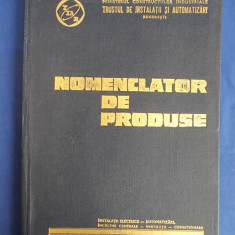 NOMENCLATOR DE PRODUSE : INSTALATII ELECTRICE-INCALZIRI CENTRALE-VENTILATII-1977