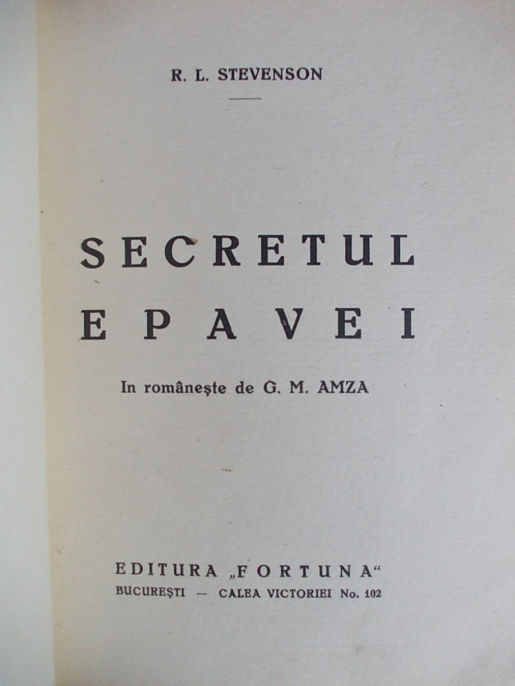 R.L. STEVENSON - SECRETUL EPAVEI ( ROMAN ) * TRADUCERE G.M.AMZA -  INTERBELICA | Okazii.ro