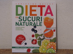 DIETA CU SUCURI NATURALE-CHRISTINE BAILEY foto