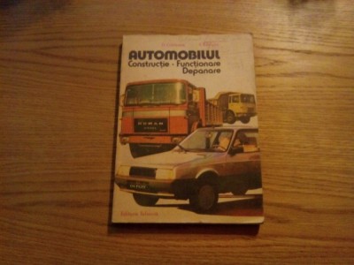 AUTOMOBILUL * Constructie * Functionare * Depanare - D. Cristescu - 1986, 262p foto