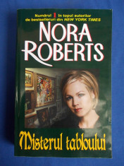 NORA ROBERTS - MISTERUL TABLOULUI ( ROMAN ) - EDITURA LIDER - 2007 foto