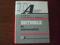 D. ANDREESCU, GH. DIACONESCU, E. SERBANESCU - DICTIONAR DE ASTRONAUTICA foto