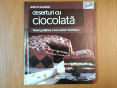 DELICII IN BUCATARIE, DESERTURI CU CIOCOLATA, TORTURI, PRAJITURI, CREME SI SOSURI IMBIETOARE foto