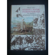MIRCEA TOCA - RAZBOIUL PENTRU INDEPENDENTA IN GRAFICA ARTISTILOR CONTEMPORANI