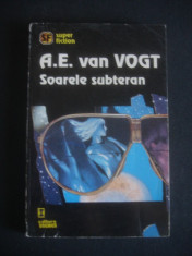 A. E. VAN VOGT - SOARELE SUBTERAN foto