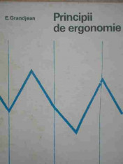 Principii De Ergonomie Organizarea Fiziologica A Muncii - E. Grandjean ,151435 foto