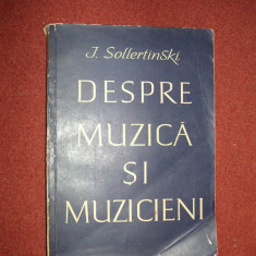 DESPRE MUZICA SI MUZICIENI - I.I.SOLLERTINSKI