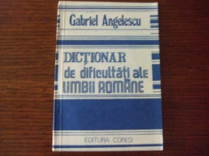 Gabriel Angelescu - Dictionar de dificultati ale limbii romane foto