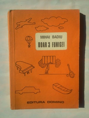 MIHAI BADIU - DOAR 3 FUNIGEI foto