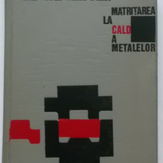 V. Chirita, s.a. - Matritarea la cald a metalelor