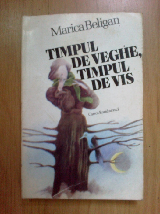 n3 TIMPUL DE VEGHE, TIMPUL DE VIS - Marica Beligan