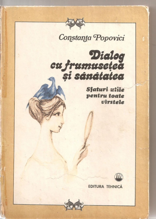 (C6143) DIALOG CU FRUMUSETEA SI SANATATEA DE CONSTANTA POPOVICI