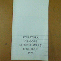 Grigore Patrichi - Smulti catalog expozitie sculptura Bucuresti 1976 Orizont