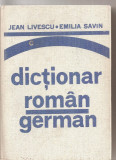 (C6154) DICTIONAR ROMAN-GERMAN DE JEAN LIVESCU SI EMILIA SAVIN
