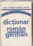 (C6154) DICTIONAR ROMAN-GERMAN DE JEAN LIVESCU SI EMILIA SAVIN, Alta editura