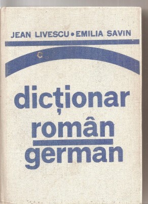(C6154) DICTIONAR ROMAN-GERMAN DE JEAN LIVESCU SI EMILIA SAVIN foto