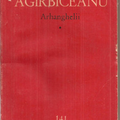 (C6158) ARHANGHELII DE ION AGIRBICEANU, VOL. 1