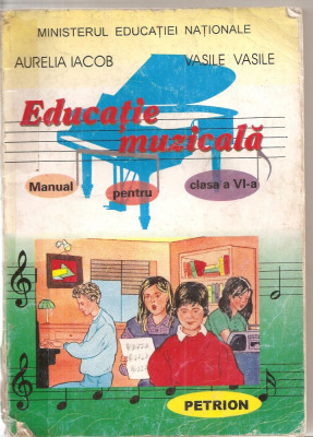 (C6151) EDUCATIE MUZICALA. MANUAL PENTRU CLASA A VI-A DE AURELIA IACOB foto
