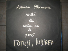 Adrian Paunescu recita din cartea sa de poezii Totusi Iubirea, vinil foto