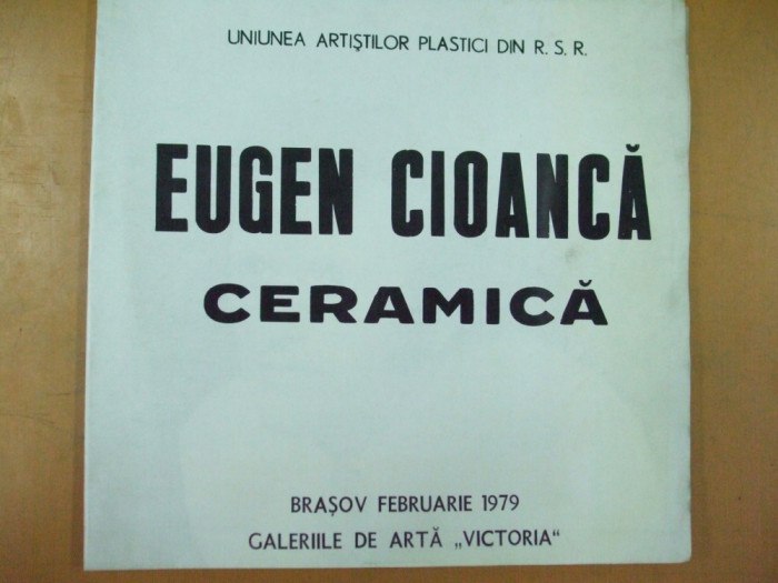 Eugen Cioanca catalog expozitie ceramica 1979 Brasov galeria Victoria