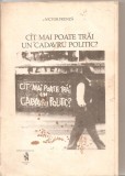 (C6132) CAT MAI POATE TRAI UN CADAVRU POLITIC? DE VICTOR FRUNZA, Alta editura