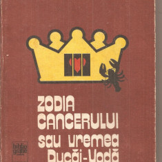 (C6133) ZODIA CANCERULUI SAU VREMEA DUCAI-VODA DE MIHAIL SADOVEANU