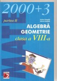 (C6136) ALGEBRA, GEOMETRIE, CLASA A VIII-A DE ANTON NEGRILA, PARTEA II, 2000+3