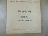Dan Mihaltianu catalog expozitie pictura 1977 Preoteasa Bucuresti