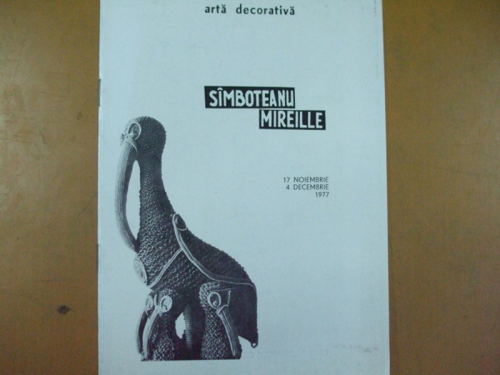 Mireille Simboteanu catalog expozitie arta decorativa Galateea Bucuresti 1977