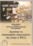 (C6137) ALGEBRA, GEOMETRIE, AUXILIAR MANUAL CLASA A VII-A DE ARTUR BALAUCA, Alta editura