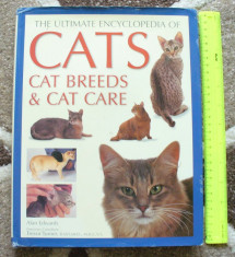 Ultimate Encyclopedia of Cats, Cat Breeds and Cat Care, 2008, 256 pagini foto