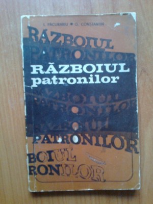n3 I. Pacurariu , G. Constantin - Razboiul patronilor foto