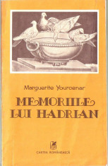 Marguerite Yourcenar - Memoriile lui Hadrian foto