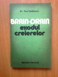 g4 BRAIN - DRAIN EXODUL CREIERELOR - PAUL STEFANESCU