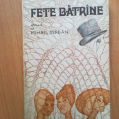 g4 Mihail Serban - Fete batrane