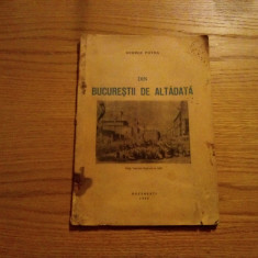 DIN BUCURESTII DE ALTADATA - George Potra - 1942, 56 p.