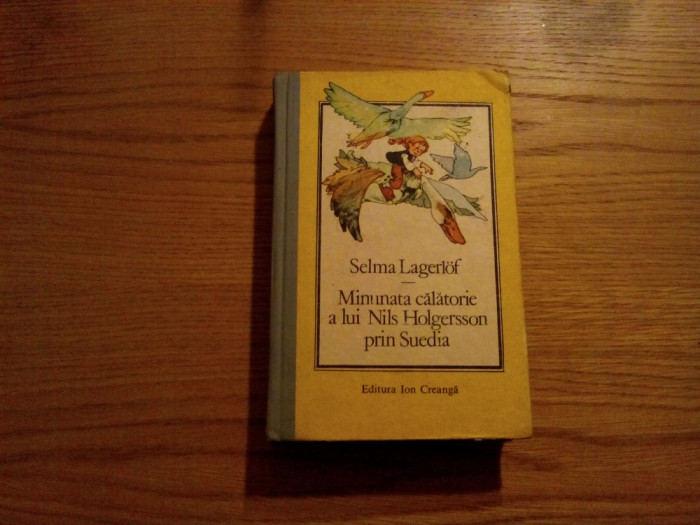 MINUNATA CALATORIE A LUI NILS HOLGERSSON PRIN SUEDIA - Selma Lagerlof-1990, 504p