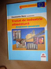 Tratat de industrie alimentara- Constantin Banu foto