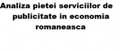 Analiza pietei serviciilor de publicitate in economia romaneasca foto