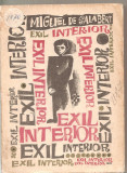 (C5957) MIGUEL DE SALABERT - EXIL INTERIOR, TRADUCERE DE ANGELA CISMAS, 1967