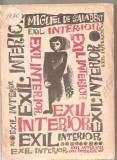 (C5957) MIGUEL DE SALABERT - EXIL INTERIOR, TRADUCERE DE ANGELA CISMAS, 1967