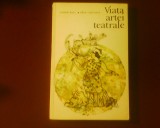 Gastin Baty Rene Chavance Viata artei teatrale, editie bogat ilustrata, Meridiane