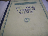 Fiziologia sistemului nervos vol I, an 1954